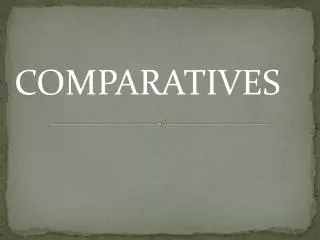 COMPARATIVES