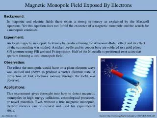 Magnetic Monopole Field E xposed B y E lectrons