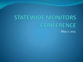 STATEWIDE MONITORS CONFERENCE