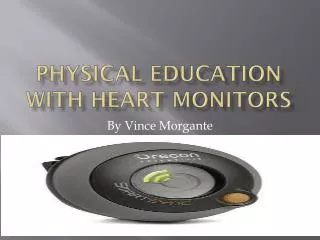 Physical Education with Heart Monitors