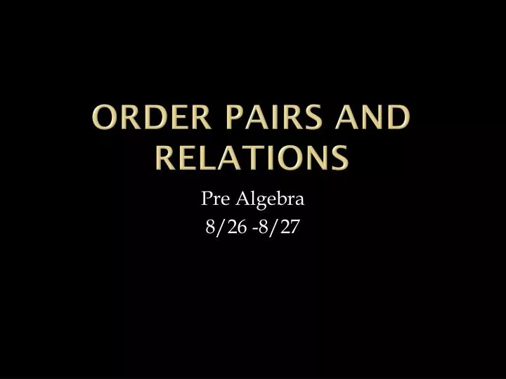 order pairs and relations