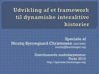 udvikling af et framework til dynamiske interaktive historier