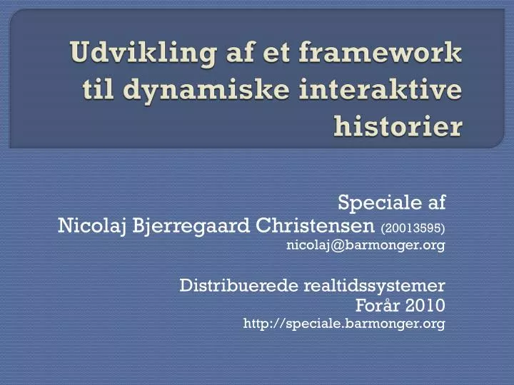udvikling af et framework til dynamiske interaktive historier