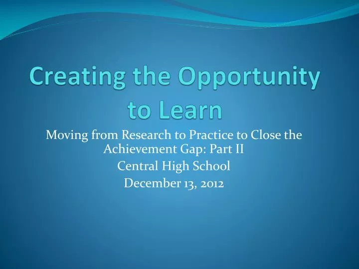 creating the opportunity to learn