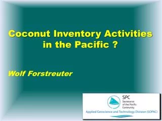 Coconut Inventory Activities in the Pacific ?