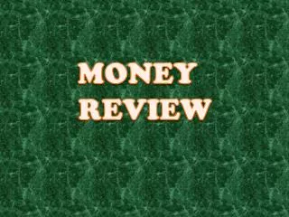 MONEY REVIEW