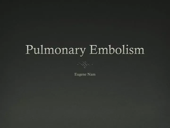 pulmonary embolism