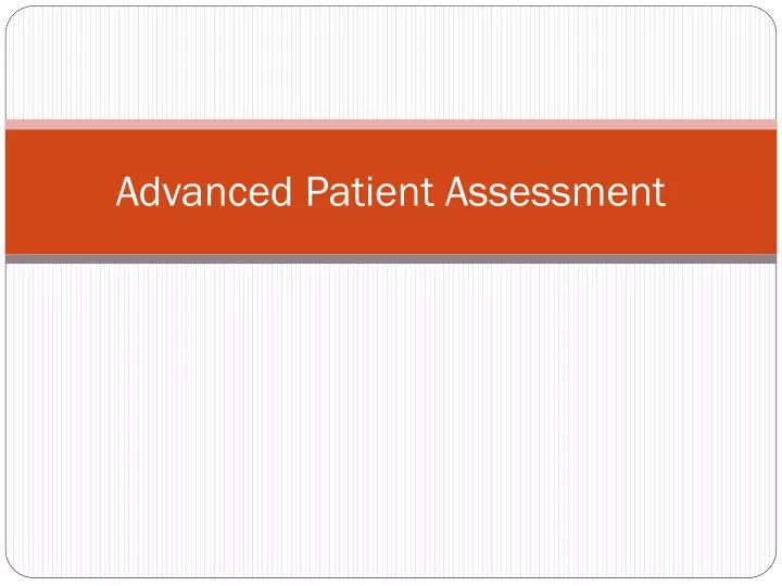 advanced patient assessment