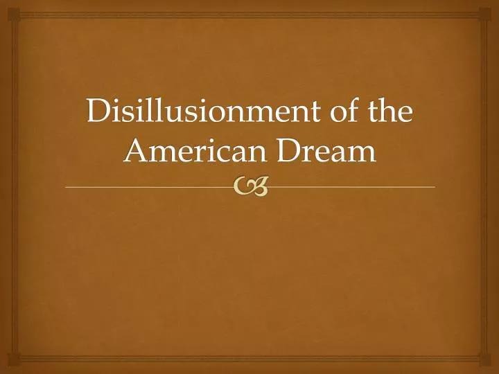 disillusionment of the american dream