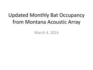 Updated Monthly Bat Occupancy from Montana Acoustic Array