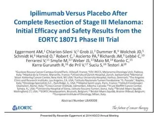 Presented By Alexander Eggermont at 2014 ASCO Annual Meeting