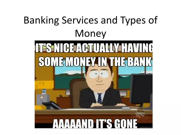 banking services and types of money