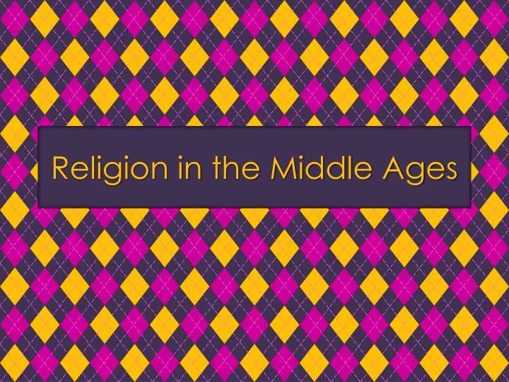 religion in the middle ages