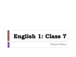 English 1: Class 7