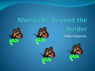 Monarchs: Beyond the Border