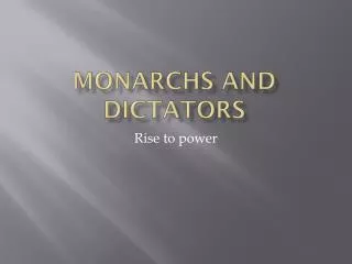 monarchs and dictators