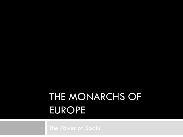 the monarchs of europe