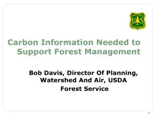 Carbon Information Needed to Support Forest Management