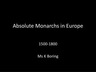 Absolute Monarchs in Europe