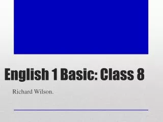 English 1 Basic: Class 8