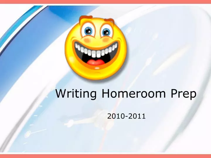 writing homeroom prep