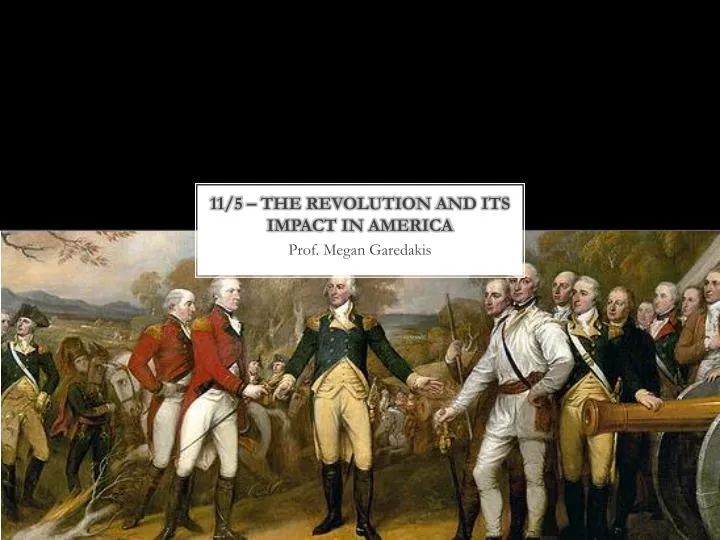 11 5 the revolution and its impact in america