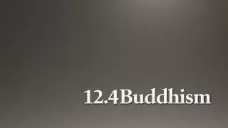 12.4 Buddhism