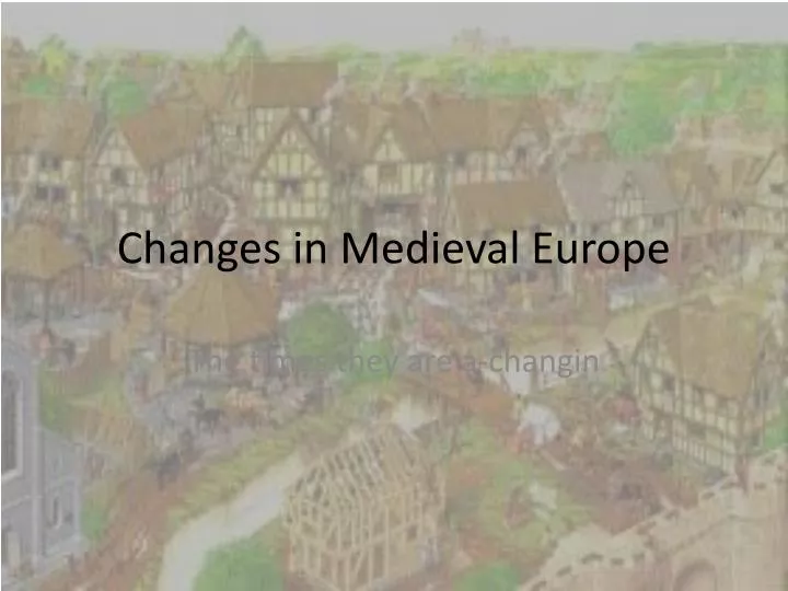 changes in medieval europe