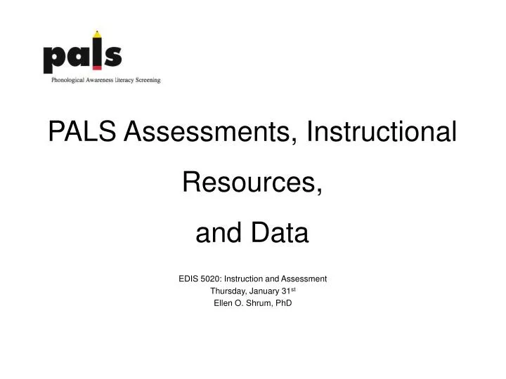 pals assessments instructional resources and data