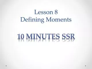 Lesson 8 Defining Moments