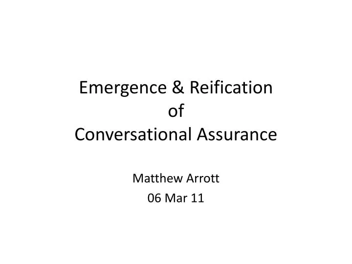 emergence reification of conversational assurance