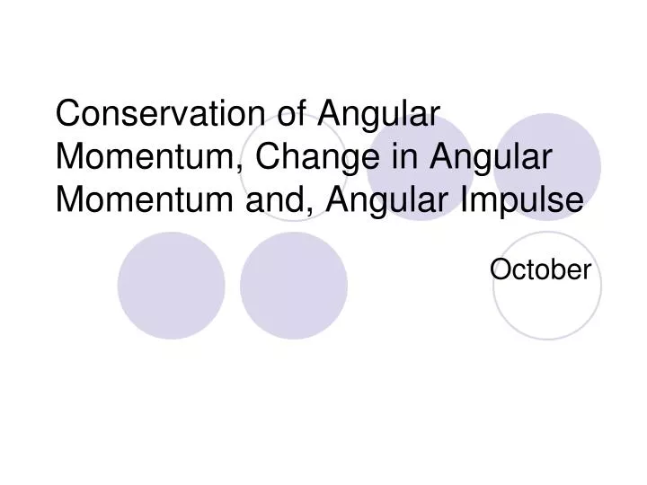 conservation of angular momentum change in angular momentum and angular impulse