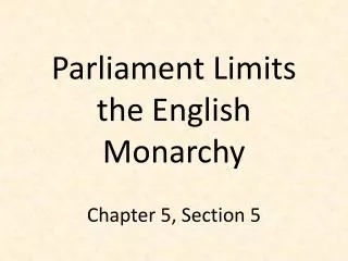 Parliament Limits the English Monarchy