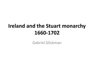 Ireland and the Stuart monarchy 1660-1702