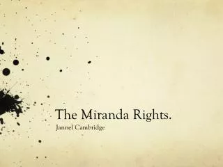 The Miranda Rights.