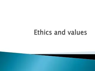 Ethics and values