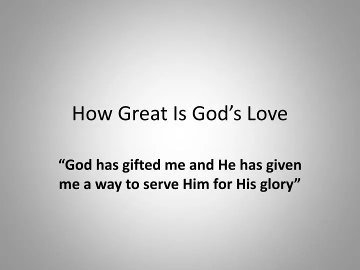 how great is god s love