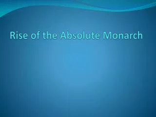 Rise of the Absolute Monarch