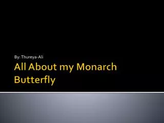 All About my Monarch Butterfly