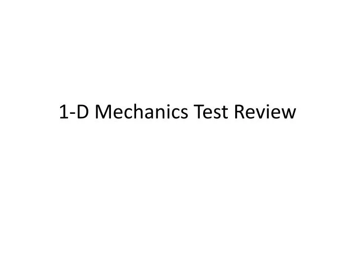 1 d mechanics test review