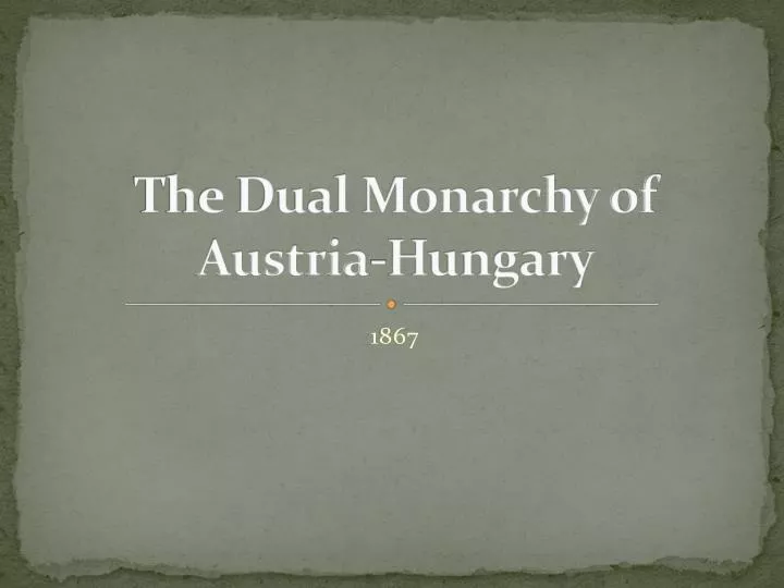 the dual monarchy of austria hungary
