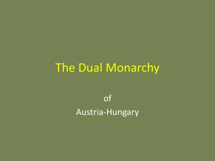 the dual monarchy