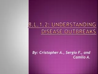 8.L.1.2: Understanding Disease Outbreaks