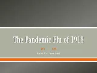 The Pandemic Flu of 1918