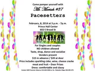 Come pamper yourself with Mt. Moriah #37 Pacesetters February ,8, 2014 at 3 p.m . - 7p.m.