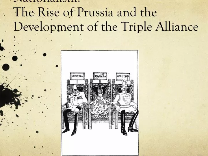 nationalism the rise of prussia and the development of the triple alliance
