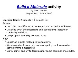 Build a Molecule activity by Trish Loeblein phet.colorado/