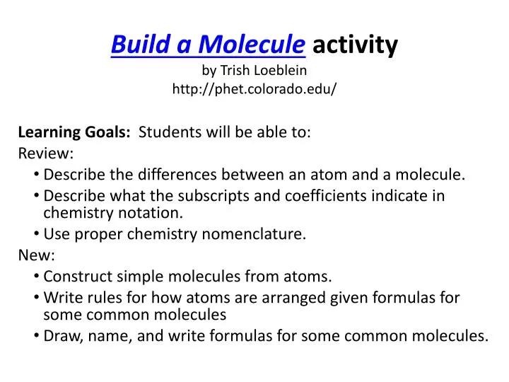 build a molecule activity by trish loeblein http phet colorado edu