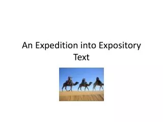 An Expedition into Expository Text