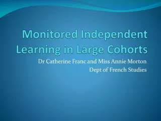 Monitored Independent Learning in Large Cohorts